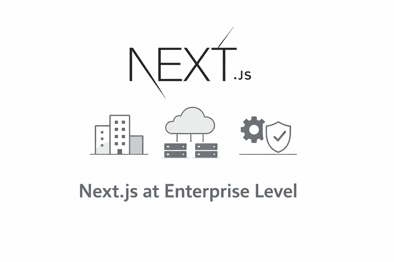 Next.js at Enterprise Level