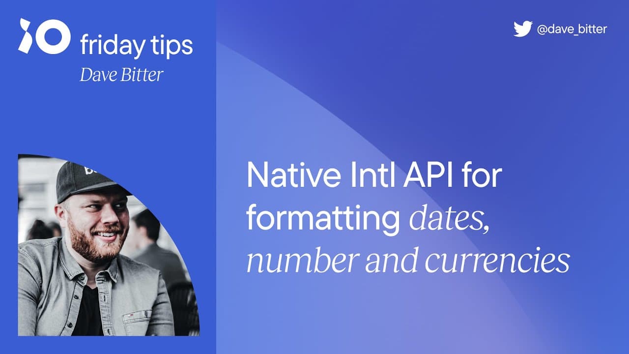 Just use the native Intl API for formatting dates, number and currencies | Friday Tips #7
